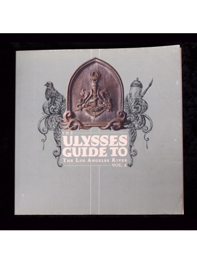 The Ulysses guide to The Los Angeles River by  Ulysses L. Zemanova, Christopher D Brand, Evan D. Skrederstu, Steve Martinez, J. Matthew Brand